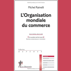 L’Organisation Mondiale du Commerce
