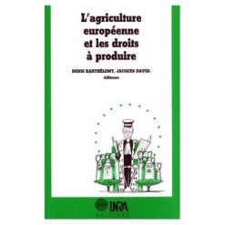 L’agriculture Européenne et les Droits à Produire