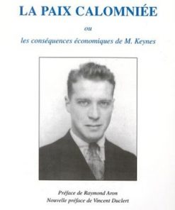 LA PAIX CALOMNIÉE ou les conséquences économiques de M. Keynes