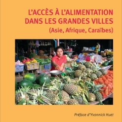 L'Accès à l'Alimentation dans les Grandes Villes (Asie, Afrique, Caraïbes)