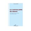 LE CAPITALISME DE RENTE : De la société du travail industriel à la société des rentiers