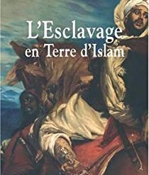 L’esclavage En Terre d’Islam