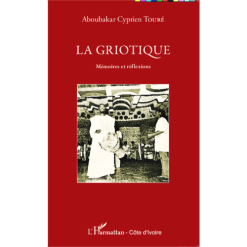 La Griotique : Mémoires et Réflexions