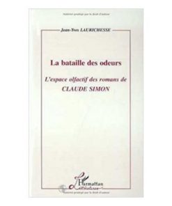 La Bataille des Odeurs l’Espace Olfactif des Romans de Claude Simon