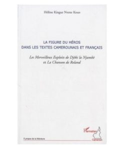 La Figure du Héros dans les Textes Camerounais et Français