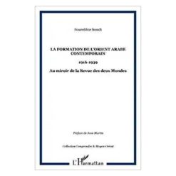 La formation de l’Orient Arabe Contemporain 1916-1939 : Au Miroir de la Revue des Deux Mondes 1er mai 1996