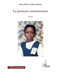 La jeunesse camerounaise, Poèmes (Anglais) Broché, 1 mars 2014, Édition française de Marie-Thérèse Ambassa Betoko