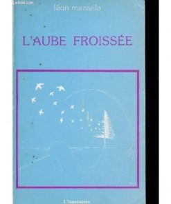 L'aube Froissée de Léon Mazzella