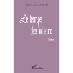 Le Temps des Adieux, Grand Format de Bertrand Carlos Mbomeni