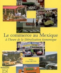 LE COMMERCE AU MEXIQUE : A l'heure de la libéralisation économique