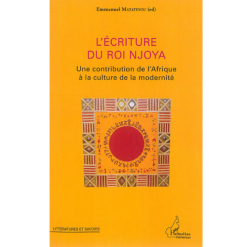 l’Ecriture du Roi Njoya une Contribution de l’Afrique à la Culture de la Modernité