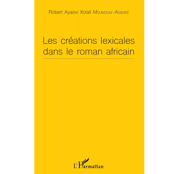 Les Créations Lexicales dans le Roman Africain