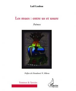 Les mues : entre us et usure (Anglais) Broché,1 mai 2012, Édition française de Laël Lonbon