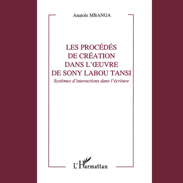 Les Procédés de Création dans L’œuvre de Sony Labour Tansi
