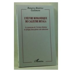 L’Œuvre Romanesque de Calixthe Beyala