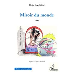 MIROIR DU MONDE, Poèmes de Préface de Floreal Serge Adieme