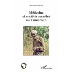 Médecine Et Sociétés Secrètes Au Cameroun