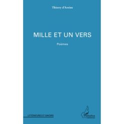 Mille et un vers, Poèmes (Anglais) Broché, Edition française de Thierry D'Arsene