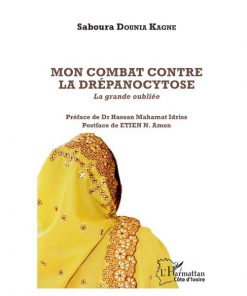 Mon Combat Contre La Drépanocytose (La Grande Oubliée)