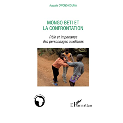 Mongo Beti la Confrontation (Rôle et importance des Personnages Auxiliaires)