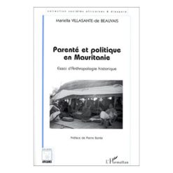 Parenté et Politique en Mauritanie Essai d’Anthropologie Histoire