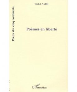 Poèmes en Liberté de Walid Amri