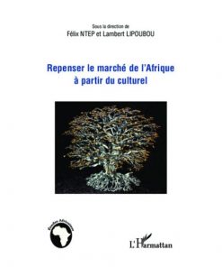 Repenser Le Marché De l’Afrique A Partir Du Culturel