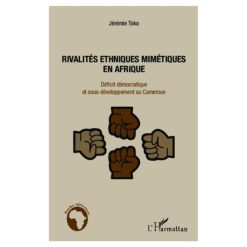 Rivalités Ethniques Mimétiques En Afrique