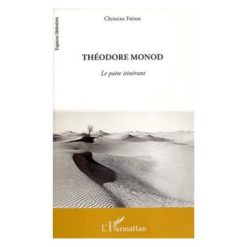 Théodore MONOD le Poète Itinérant