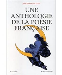 Une Anthologie de la Poésie Française, Bouquins