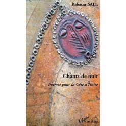 Chants de nuit: Poèmes pour la Côte d'Ivoire (Anglais) Broché, 1 janvier 2003, Édition française de Babacar Sall