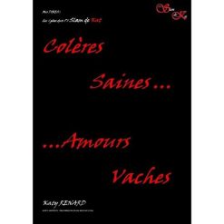 Colères saines, amours vaches, Poésie (broché) de Katy Renard, Paru le 1 septembre 2012