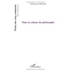 Dans la cabane du philosophe ( Anglais) Broché, 1 octobre 2009, Édition française de Emmanuel Berland