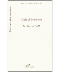 Deir el-Nessyan: Le village de l'oubli ( Anglais) Broché, 1 décembre 2005, Édition française de Bertrand Mazabraud (Auteur)