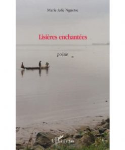 Enchanted Lisières (Anglais) Broché, 15 décembre 2008, édition française de Marie-Julie Nguetse