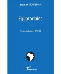 Equatoriales Broché, 1 décembre 2006 de Bellarmin Moutsinga