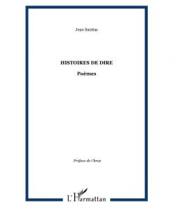 HISTOIRES DE DIRE (Anglais) Broché, 1 juin 2002, Édition française de Jean Sanitas