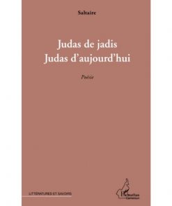 Judas de jadis, Judas d'aujourd'hui Livre de grande diffusion, 1 juillet 2013, Edition Français de Saltaire