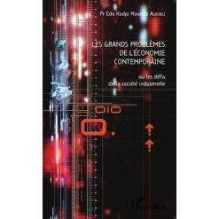 Les Grands Problèmes De L'économie Contemporaine Ou Les Défis De La Société Industrielle 2015