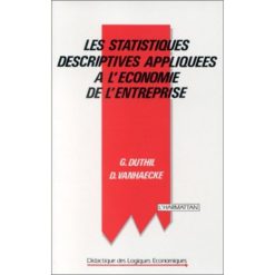 Les Statistiques Descriptives Appliquées À L'économie De L'entreprise, de Gérard Duthil & Vanhaecke 1990