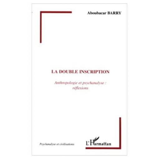 La Double Inscription Anthropologie Et Psychanalyse : Réflexion