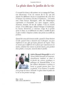 Alternative view of La pluie dans le jardin de la vie: Recueil de slams et de poèmes (Anglais) Broché, 1 mars 2012, Édition française de Aubin Renaud Alongnifal