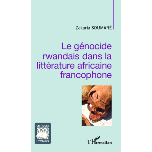 Le Génocide Rwandais dans la Littérature Africaine Francophone