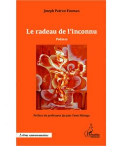 Le radeau de l'inconnu, Poèmes de Joseph Patrice Fouman