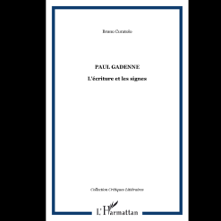 Paul Gadenne l’Ecriture et les Signes