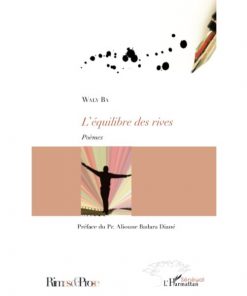 L'équilibre des rives: Poèmes Broché, 1 juin 2012 de Waly Ba