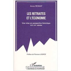 LES RETRAITÉS ET L'ÉCONOMIE Une mise en perspective historique XIXè-XXè siècles