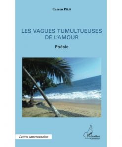 Les vagues tumultueuses de l'amour: Poésie Broché, Livre grand format, 4 juillet 2015 de Careen Pilo