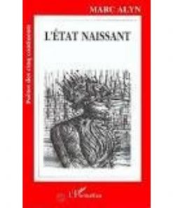 L'état naissant (Anglais) Broché, 3 mai 2000, Édition française de Marc Alyn