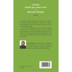 Alternative view of L'herbe n'était pas assez verte ou Nouvelle Afrique: Poésie (Anglais) Broché, 1 octobre 2013, Édition française de Serge Noukeu